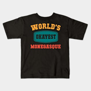 Worlds Okayest Monegasque Kids T-Shirt